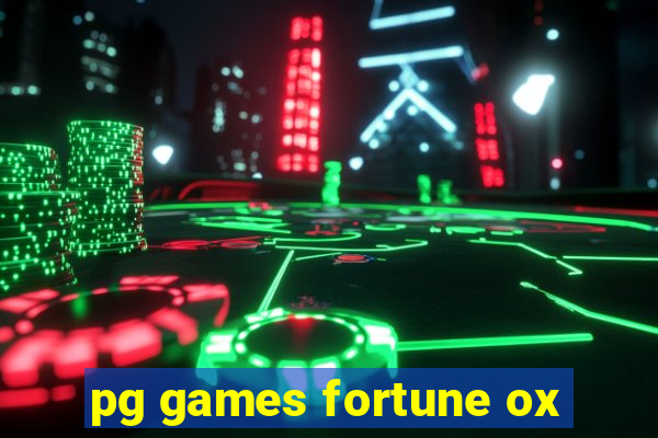 pg games fortune ox